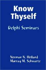 Know Thyself: Delphi Seminars af Norman N. Holland