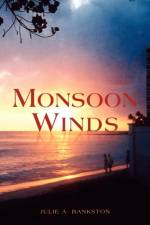 Monsoon Winds af Julie A Bankston