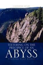 Teetering on the Precipice of an Abyss