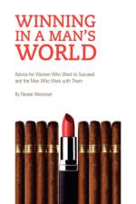 Winning in a Man's World af Renee Weisman