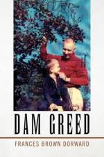 Dam Greed af Frances Brown Dorward