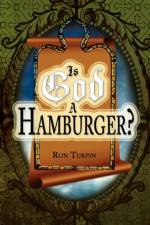 Is God a Hamburger? af Ron Turpin