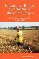 Endurance Bunny and the Small Shrivelled Organ - St Davids to Lowestoft Cycle Ride af Chris Gooderham