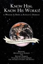Know Him, Know His Works af William A. Barr