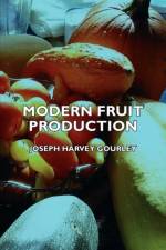 Modern Fruit Production af Joseph Harvey Gourley