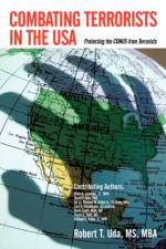 Combating Terrorists in the USA af Robert T Uda
