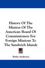 History Of The Mission Of The American Board Of Commissioners For Foreign Missions To The Sandwich Islands af Rufus Anderson