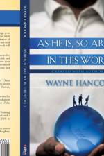 As He Is, So Are We In This World af Wayne Hancock