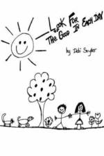 Look for the Good in Each Day af Debi Snyder