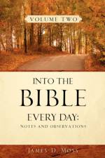 Into the Bible Every Day af James D Moss
