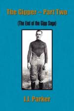 The Gipper -- Part Two af J J Parker