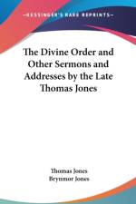 THE DIVINE ORDER AND OTHER SERMONS AND A af Thomas Jones
