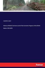 History of British Commerce and of the Economic Progress of the British Nation 1763-1870 af Leone Levi