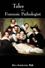 Tales of Forensic Pathologist af Zoya Schmuter