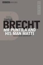 Mr Puntila and His Man Matti af Bertolt Brecht