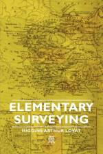 Elementary Surveying af Higgins Arthur Lovat