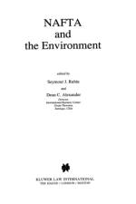 NAFTA and the Environment af Seymour J. Rubin