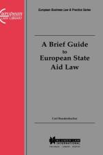 A Brief Guide to European State Aid Law af Carl Baudenbacher