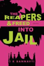 The Reapers & Freed Into Jail af J K Bannavti
