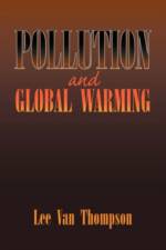 Pollution and Global Warming af Lee Van Thompson