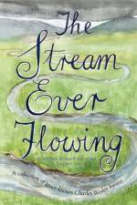 The Stream Ever Flowing af Paul McDowell