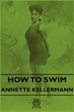How To Swim af Annette Kellermann