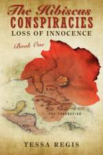 The Hibiscus Conspiracies af Tessa Regis