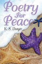 Poetry for Peace af K S Dwyer