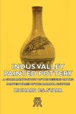 Indus Valley Painted Pottery - A Comparative Study Of The Designs On The Painted Wares Of The Harappa Culture af Richard F.S. Starr