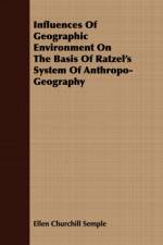Influences Of Geographic Environment On The Basis Of Ratzel's System Of Anthropo-Geography af Ellen Churchill Semple