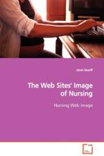 The Web Sites' Image of Nursing af Janet Kasoff