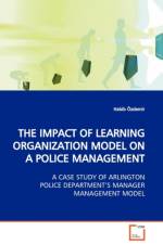The Impact of Learning Organization Model on a Police Management af Habib OEzdemir