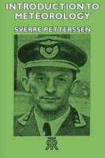 Introduction To Meteorology af Sverre Petterssen