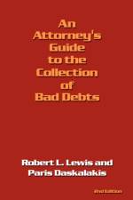 An Attorney's Guide to the Collection of Bad Debts af Robert L. Lewis