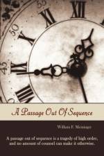 A Passage Out Of Sequence af William F. Meininger
