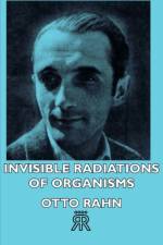 Invisible Radiations Of Organisms