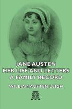 Jane Austen - Her Life And Letters - A Family Record af William Austen Leigh