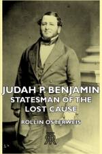 Judah P. Benjamin - Statesman Of The Lost Cause af Rollin Osterweis