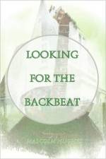 Looking for the Backbeat af Malcolm Hughes