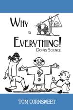 Why is Everything! af Tom Cornsweet