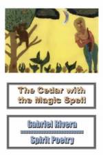 The Cedar With the Magic Spell af Gabriel Rivera