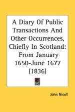 Diary Of Public Transactions And Other Occurrences, Chiefly In Scotland af John Nicoll