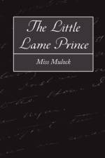 The Little Lame Prince af Miss Mulock--Pseudonym of Maria Dinah Cr