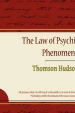 The Law of Psychic Phenomena - Thomson Hudson af Hudson Thomson Hudson