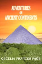 Adventures on Ancient Continents af Cecelia Frances Page