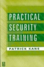 Practical Security Training af Patrick (Patrick Kane is a CPP and a security services manager in New York City. He has nine years of experience developing Kane