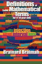 Definitions of Some Mathematical Terms for 11-18 Year Olds af Brainard M B E Braimah