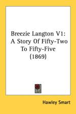 Breezie Langton V1: A Story Of Fifty-Two To Fifty-Five (1869) af Hawley Smart