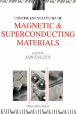 Concise Encyclopedia of Magnetic and Superconducting Materials af J. (University of Cambridge Evetts