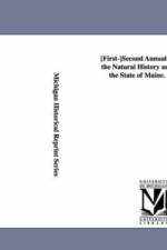 First-Second Annual Report Upon the Natural History and Geolog y of the State of Maine. 1861-1862. af Maine Scientific Survey